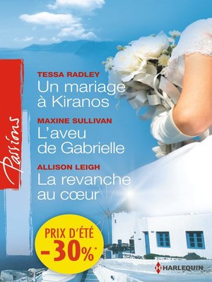 cover image of Un mariage à Kiranos--L'aveu de Gabrielle--La revanche au coeur